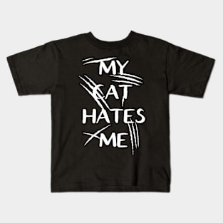 My Cat Hates Me Kids T-Shirt